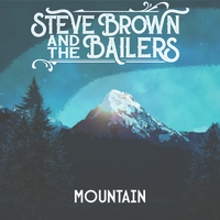 Mountain by Steve Brown and the Bailers