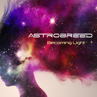 Becoming Light by Astrobreed