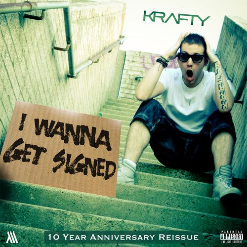 i wanna get signed krafty 10 year anniversary reissue