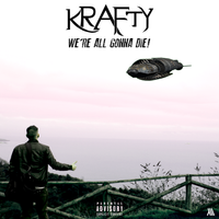 We're All Gonna Die! by Krafty