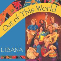 Out of This World (2004) by Libana 
