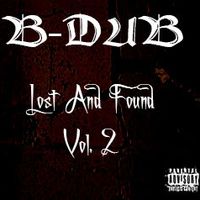 B-Dub "Lost and Found Vol. 2"