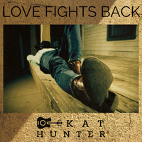 Love Fights Back by Kat Hunter