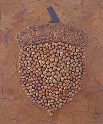 This is Nuts! 20 x 24" Real acorns and leaves $ 345
