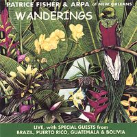 Wanderings by Patrice Fisher and Arpa
