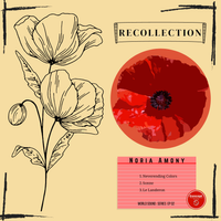 WORLD SOUND : SERIES EP 02 Noria Amony - RECOLLECTION 