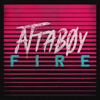 Fire - Single by Attaboy