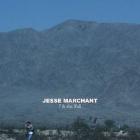 7 & the Fall by JESSE MARCHANT (released 10/26/15)