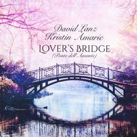 Lover’s Bridge  (Ponte dell’Amante) WAV file (single) by David Lanz and Kristin Amarie
