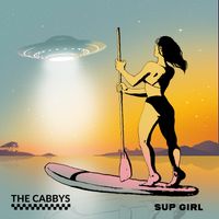 SUP Girl - Single by The Cabbys