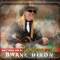 Betting on a Gambling Man by Dwane Dixon