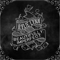 Beautifully Imperfect by RYLIE LYNN MUSIC