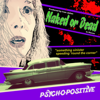 Naked or Dead by Psych-O-Positive