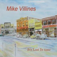 It's Lost In Time by Mike Villines