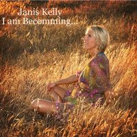 I Am Becoming...-2008 by Janis Kelly