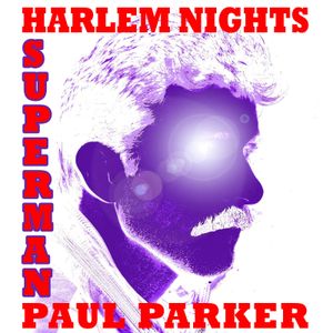 Harlem Nights Superman - Paul Parker