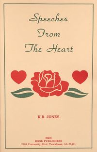 Click on the book to read excerpts!

A collection of inspired speeches for use in the Christian Church,
written by K. R. Jones $4.99 plus $2.50 flat rate shipping and handling. 
ISBN -0-9646856-0-4
