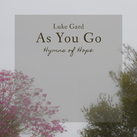 As You Go: Hymns of Hope: CD
