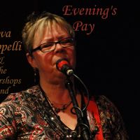 Evening's Pay by Eva Cappelli And The Watershops Band
