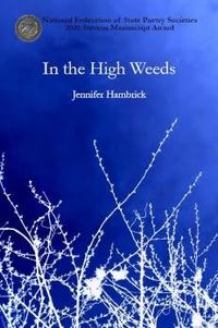 In the High Weeds- Jennifer Hambrick