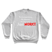 Just Work [White Writing] - Gray Sweatshirt