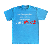 Just WORK [White Writing] - Carolina Blue T-Shirt