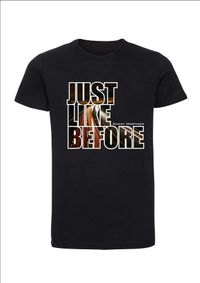 "Just Like Before" Single Cover In Black - Unisex