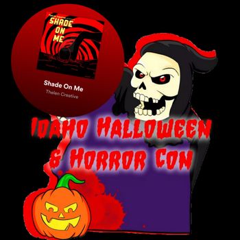 Idaho Halloween Horror Con 2021 Shade On Me Thelen Creative
