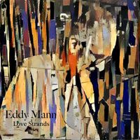 Love Strands by Eddy Mann