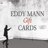 Eddy Mann Gift Card