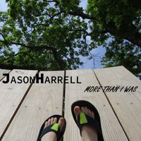 More Than I Was by Jason Harrell