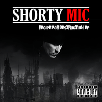 Recipe For Destruction by Shorty Mic