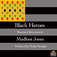 BBR074  Black Heroes by Mudfoot Jones