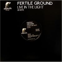 ELFK004  Live in the Light (UK Remix)(Remastered) by Fertile Ground