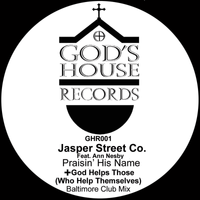 GHR001  Praisin' His Name (Grant Nelson Remix) by Jasper Street Co.