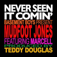 BBR073  Never Seen It Comin' by Mudfoot Jones feat. Marcell Russell
