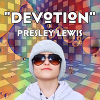 Devotion by Presley Lewis