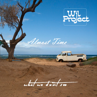 Almost Time by Wil Project