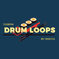 Drum Loops by Mikiya 110BPM