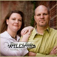 Somebody Like You by Dave and Becky Williford