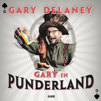 GARY DELANEY: GARY IN PUNDERLAND - EXTRA SHOW!