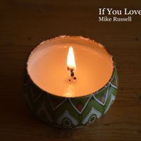 If You Love by Mike Russell