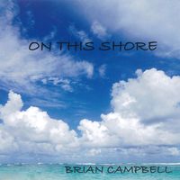On This Shore by Brian Campbell