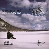 Sound of Silence by Sina Bathaie