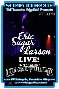 Eric "Sugar" Larsen LIVE at McMenamins Edgefield