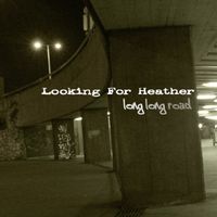 Long Long Road (EP) by Looking for Heather