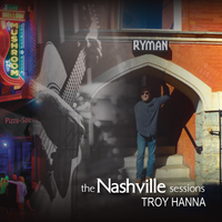 The Nashville Sessions by Troy Hanna
