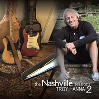 The Nashville Sessions 2 by Troy Hanna