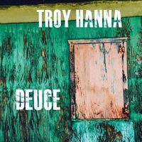 Deuce by Troy Hanna Band