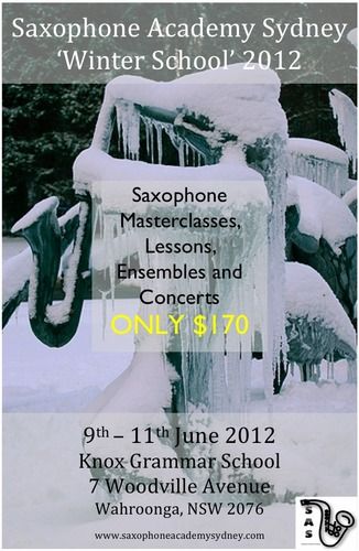 1st Annual Saxophone Academy Sydney Winter School - June 2012

